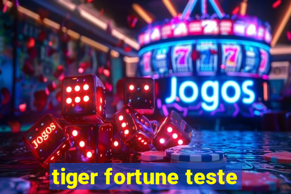 tiger fortune teste